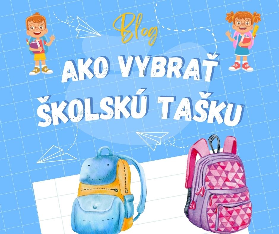 Škola volá... alebo ako vybrať školskú tašku