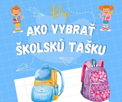 Škola volá... alebo ako vybrať školskú tašku